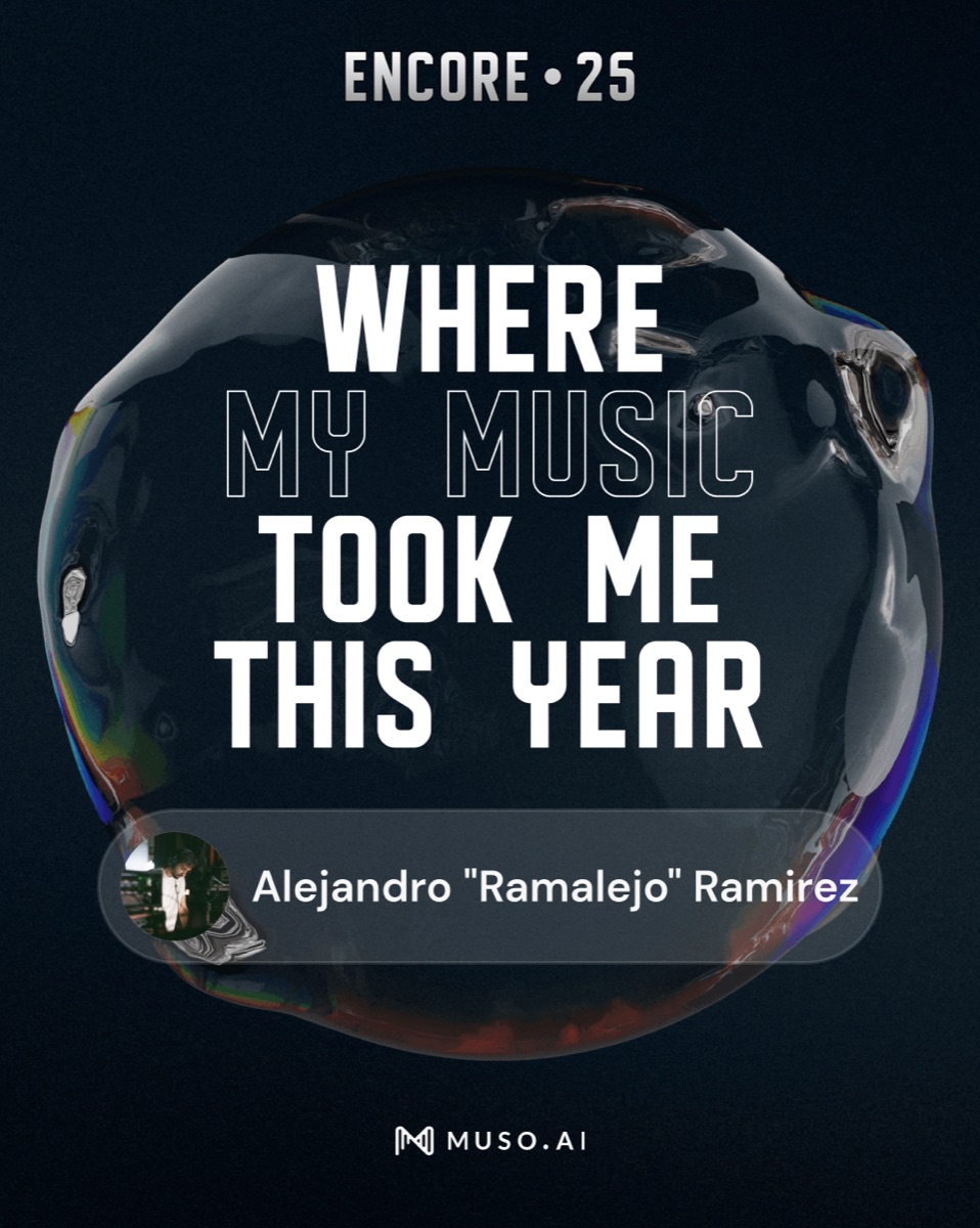 Muso.AI Encore 25 — Alejandro Ramalejo Ramírez